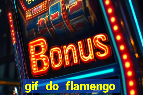 gif do flamengo para celular